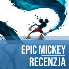 Recenzja Disney Epic Mickey: Rebrushed. Przygoda pędzlem malowana