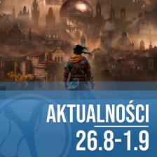 Kłopoty u twórców GreedFall 2: The Dying World. Tygodniowe podsumowanie ze świata gier (26.8-1.9)