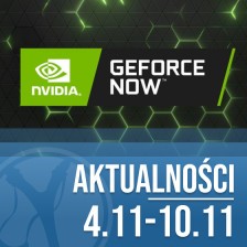 GeForce Now wprowadzi limit czasu gry dla płacących za subskrypcję. Tygodniowe podsumowanie ze świata gier (3.11-10.11)